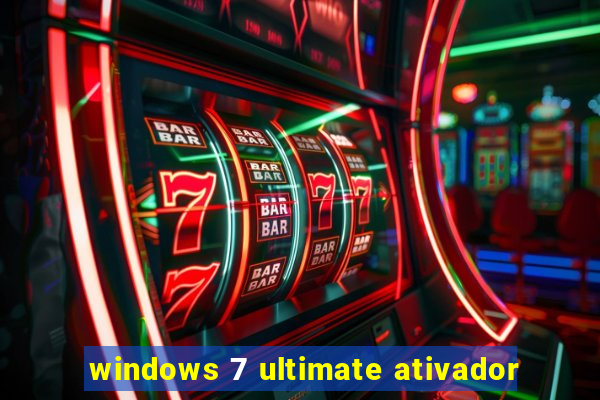 windows 7 ultimate ativador